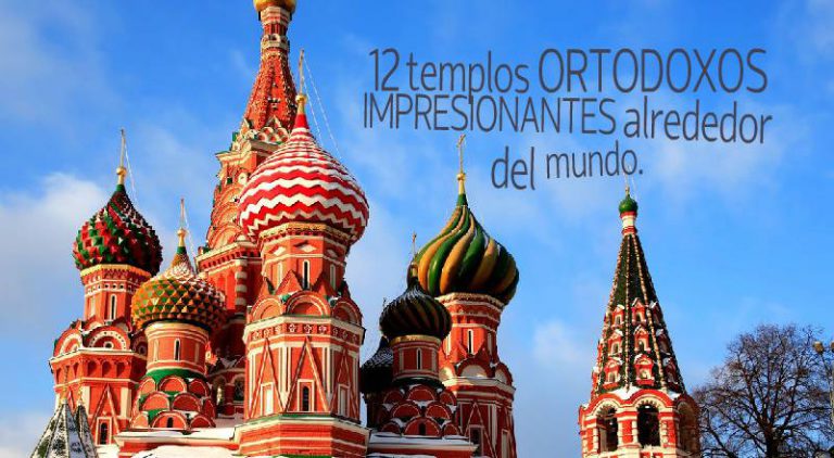 12 iglesias ortodoxas más bonitas del mundo.