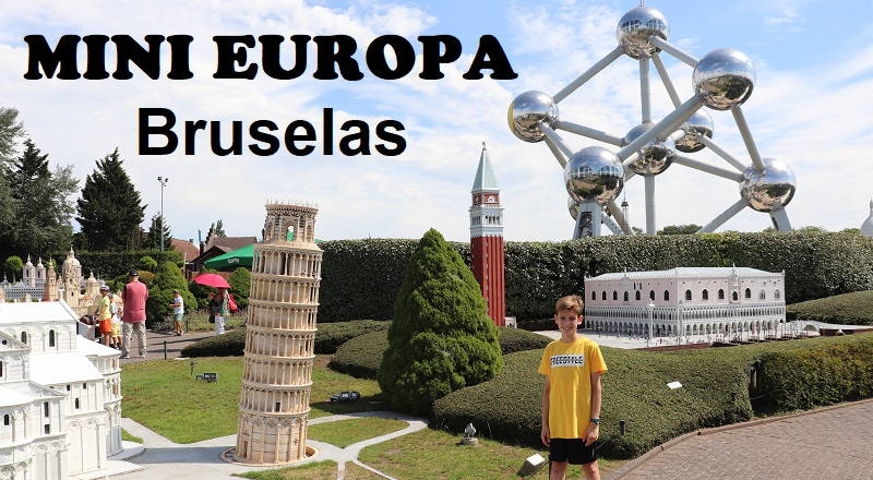 Desconocido milicia Botánico Visitar la Mini Europa de Bruselas, el parque de la Europa en Miniatura.