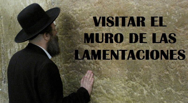 Visitar el Muro de las Lamentaciones