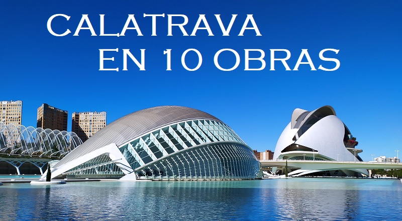 10 mejores obras de Calatrava.