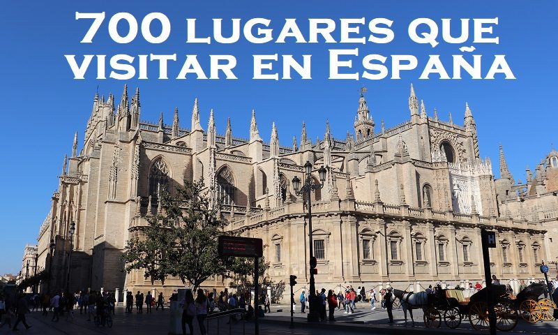 700 lugares que visitar en España